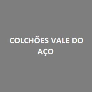 COLCHÕES VALE DO AÇO