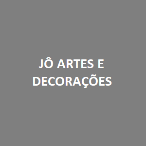 JÔ ARTES E DECORAÇÕES